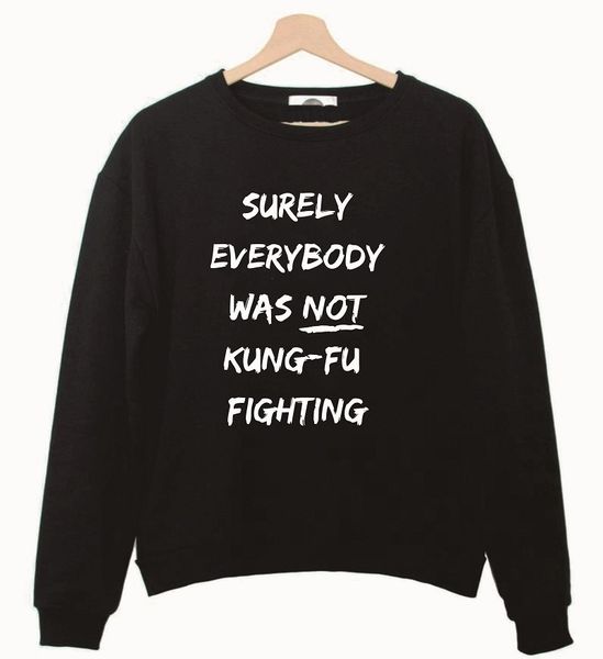 okoufen surely everybody was not kung fu sweatshirts autumn winter long sleeve casual women tee female femme pullovers, Black
okoufen surely everybody was not kung fu sweatshirts autumn winter long sleeve casual women tee female femme pullovers, Black
