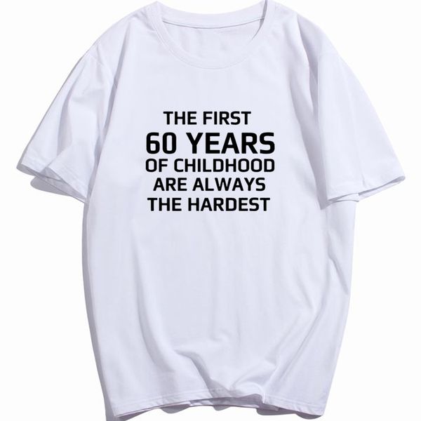 men the first 60 years of childhood hardest t-shirt funny 60th birthday t shirt summer style cotton tshirt print tee shirt, White;black
men the first 60 years of childhood hardest t-shirt funny 60th birthday t shirt summer style cotton tshirt print tee shirt, White;black