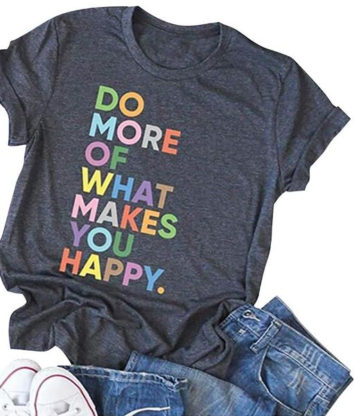 do more what makes you happy t shirt short sleeve o neck t-shirt summer ladies letter printed tees t shirt female clothing, White
do more what makes you happy t shirt short sleeve o neck t-shirt summer ladies letter printed tees t shirt female clothing, White