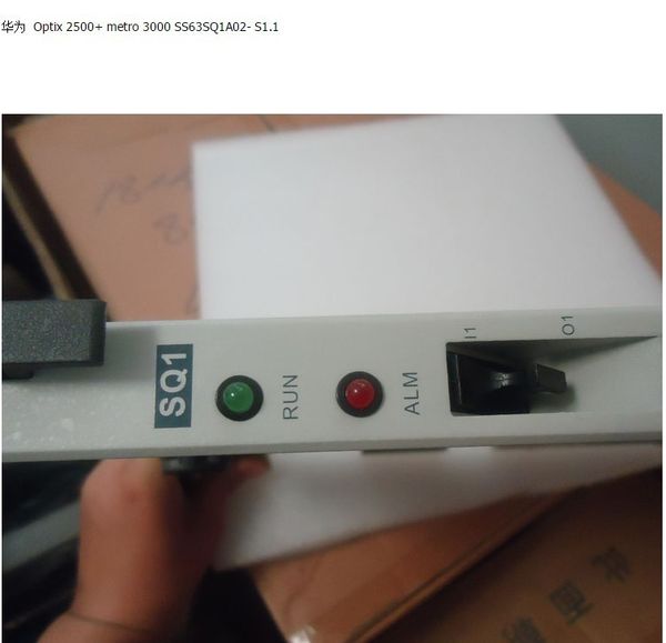 100% tested work perfect for huawei optix 2500+ metro 3000 ss63sq1a02- s1.1 
100% tested work perfect for huawei optix 2500+ metro 3000 ss63sq1a02- s1.1