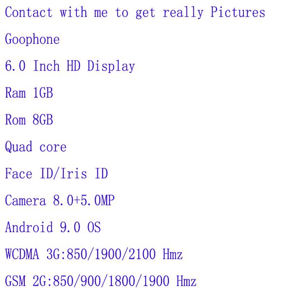 Goophone 6 0 hd di play goophone face iri id wcdma 3g g m 2g quad core ram 1gb rom 8gb android 7 0 camera 8 0mp can how 512gb 8gb 4g
Goophone 6 0 hd di play goophone face iri id wcdma 3g g m 2g quad core ram 1gb rom 8gb android 7 0 camera 8 0mp can how 512gb 8gb 4g