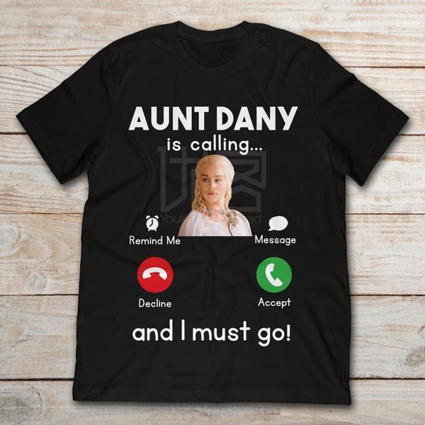 daenerys targaryen aunt danny is calling and i must go phone call screen t-shirt men's short sleeve t-shirt style natural, White;black
daenerys targaryen aunt danny is calling and i must go phone call screen t-shirt men's short sleeve t-shirt style natural, White;black