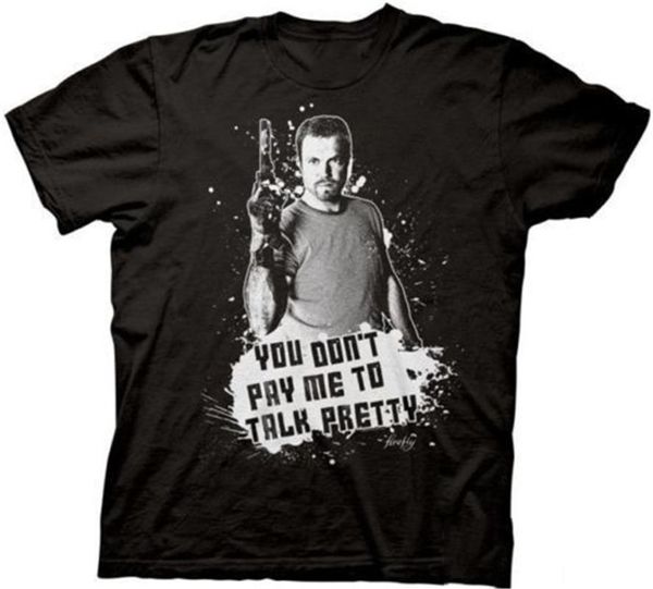 firefly jayne you dont pay me to talk pretty licensed t-shirt tee shirt style, White;black
firefly jayne you dont pay me to talk pretty licensed t-shirt tee shirt style, White;black