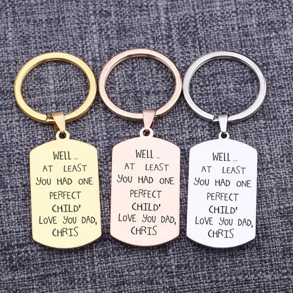 at least you had one perfect child love you dad customized private signature name personalized keychain dog tag jewelry dad gift, Silver
at least you had one perfect child love you dad customized private signature name personalized keychain dog tag jewelry dad gift, Silver