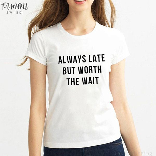 new design women letters t shirt always late but worth the wait funny fashion women, White
new design women letters t shirt always late but worth the wait funny fashion women, White