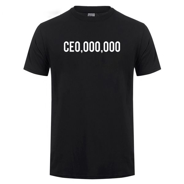 new 2020 summer style ce0,000,000 t shirt men entrepreneur hustle ceo millionaires short sleeve cotton funny t-shirt tshirt, White;black
new 2020 summer style ce0,000,000 t shirt men entrepreneur hustle ceo millionaires short sleeve cotton funny t-shirt tshirt, White;black