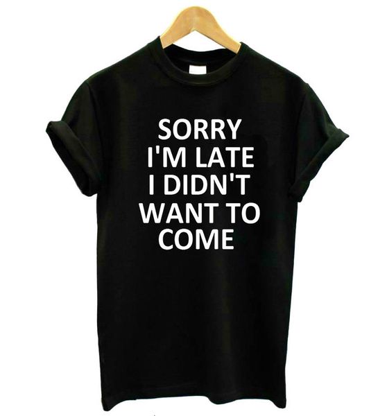 women t shirt women clothing sorry im late didnt to come print tshirt casual funny lady tee hipster drop ship t 21, White
women t shirt women clothing sorry im late didnt to come print tshirt casual funny lady tee hipster drop ship t 21, White