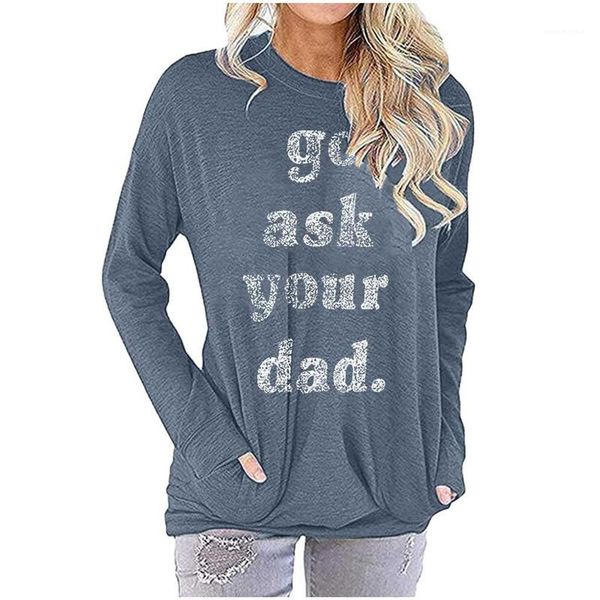 go to ask your dad letter printed long sleeve casual womens tshirts womens designer tshirts, White
go to ask your dad letter printed long sleeve casual womens tshirts womens designer tshirts, White