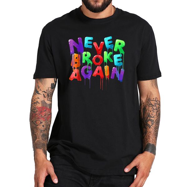 eu size 100% cotton t shirt young boy never broke again t shirt america rapper personalized leisure crew neck, White;black
eu size 100% cotton t shirt young boy never broke again t shirt america rapper personalized leisure crew neck, White;black