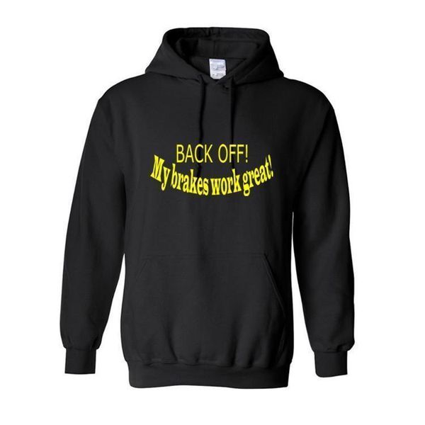 winter hoodies men 2018 back off my brakes work great mens sweatshirts hoodie52343, Black
winter hoodies men 2018 back off my brakes work great mens sweatshirts hoodie52343, Black