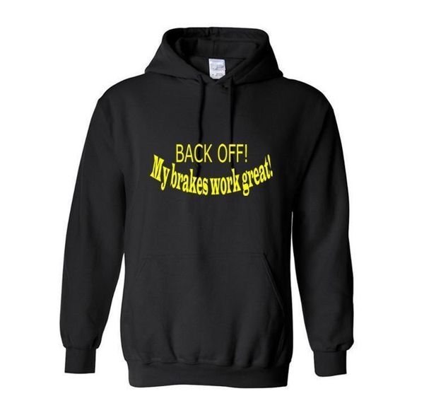 winter hoodies men 2018 back off my brakes work great mens sweatshirts hoodie52343, Black
winter hoodies men 2018 back off my brakes work great mens sweatshirts hoodie52343, Black