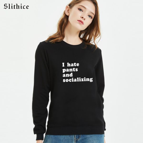 slithice i hate pants and socializing hipster sweatshirts hoodies leisure women's sweatshirt sudadera mujer, Black
slithice i hate pants and socializing hipster sweatshirts hoodies leisure women's sweatshirt sudadera mujer, Black