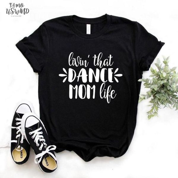 livin that dance mom life print women tshirt cotton funny t shirt gift lady yong girl tee 6 color ship, White
livin that dance mom life print women tshirt cotton funny t shirt gift lady yong girl tee 6 color ship, White