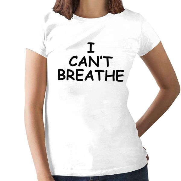 i can t breathe t-shirt i can t breathe t shirt short sleeve 100 cotton women tshirt casual ladies tee shirt, White
i can t breathe t-shirt i can t breathe t shirt short sleeve 100 cotton women tshirt casual ladies tee shirt, White
