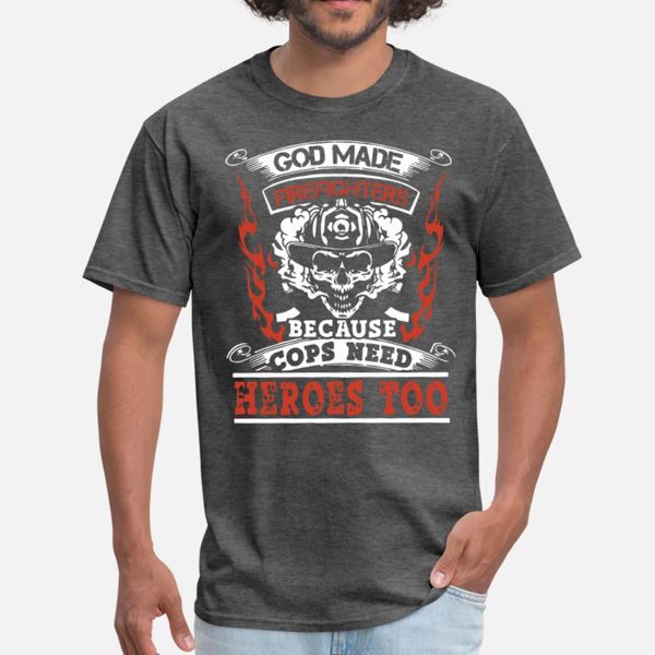god made firefighters because cops need heroes too t shirt men knitted cotton crew neck original crazy casual spring autumn novelty shirt
god made firefighters because cops need heroes too t shirt men knitted cotton crew neck original crazy casual spring autumn novelty shirt