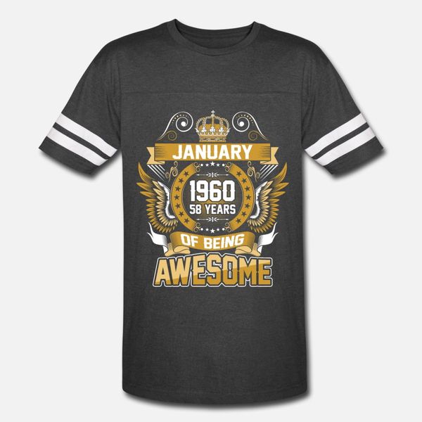 january 1960 58 years of being awesome t shirt men designer cotton o-neck trend cute basic spring autumn vintage shirt
january 1960 58 years of being awesome t shirt men designer cotton o-neck trend cute basic spring autumn vintage shirt