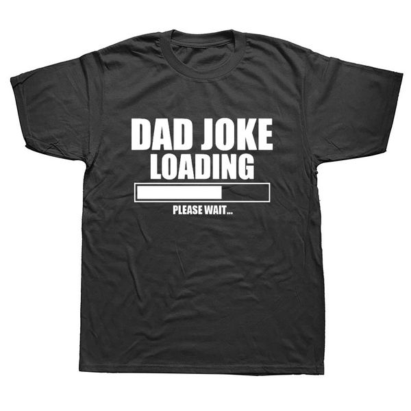 dad joke loading daddy fathers day funny t-shirt summer men t shirt new arrival summer style
dad joke loading daddy fathers day funny t-shirt summer men t shirt new arrival summer style
