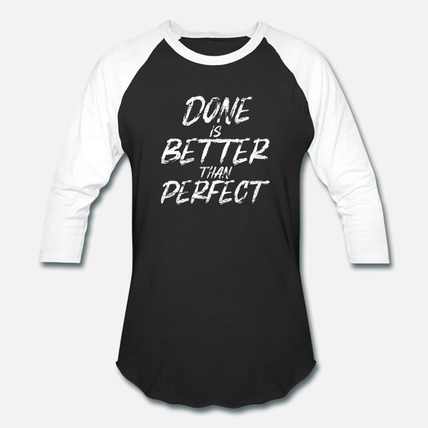 done is better than perfect t shirt men custom short sleeve plus size 3xl family famous comical spring autumn novelty shirt
done is better than perfect t shirt men custom short sleeve plus size 3xl family famous comical spring autumn novelty shirt