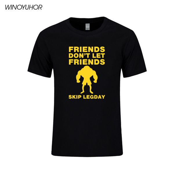 friends don't let friends skip legday print t shirt men summer new fashion casual short sleeve tees bodybuilding
friends don't let friends skip legday print t shirt men summer new fashion casual short sleeve tees bodybuilding