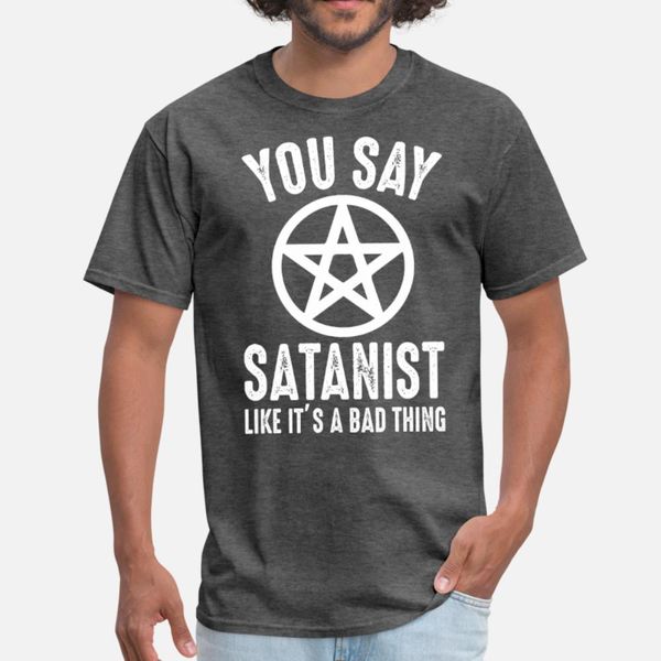 you say satanist like it s a bad thing t shirt men printed short sleeve s-xxxl standard fitness fashion spring pattern shirt
you say satanist like it s a bad thing t shirt men printed short sleeve s-xxxl standard fitness fashion spring pattern shirt