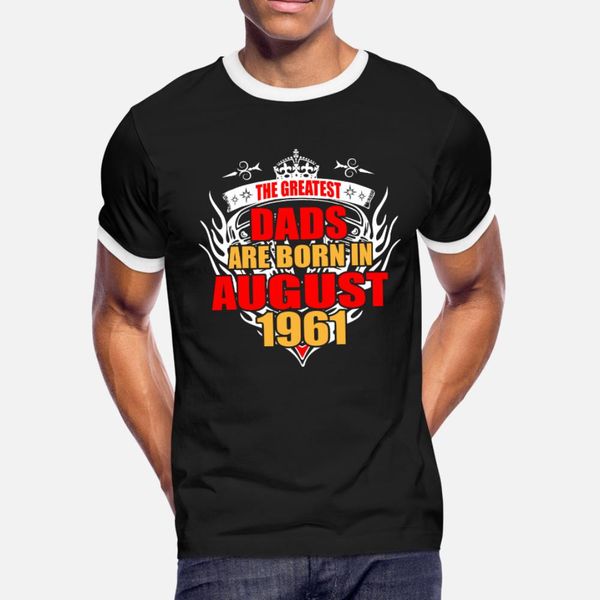 the greatest dads are born in august 1961 t shirt men customize tee shirt crew neck outfit gift comfortable spring original shirt, White;black
the greatest dads are born in august 1961 t shirt men customize tee shirt crew neck outfit gift comfortable spring original shirt, White;black