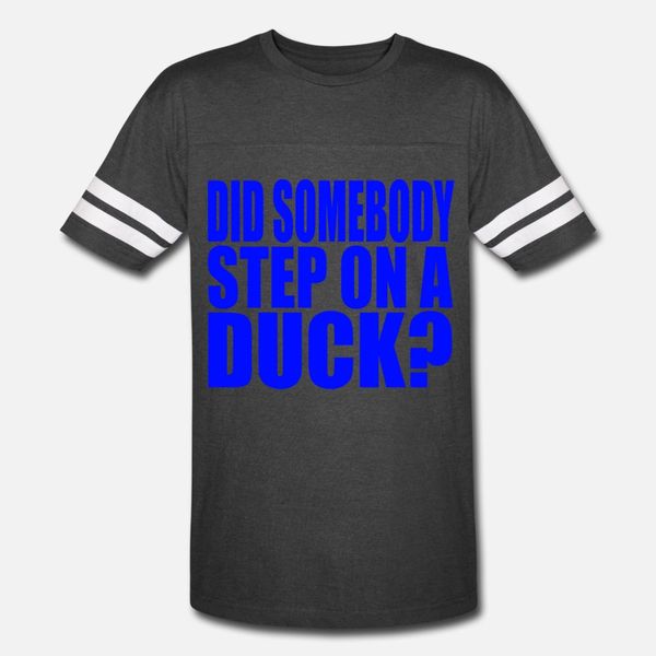 did somebody step on a duck t shirt men crazy short sleeve s-xxxl fit crazy comfortable spring pattern
did somebody step on a duck t shirt men crazy short sleeve s-xxxl fit crazy comfortable spring pattern