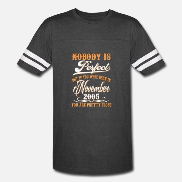 if you born in november 2005 t shirt men character short sleeve round neck pictures sunlight new fashion spring autumn novelty shirt
if you born in november 2005 t shirt men character short sleeve round neck pictures sunlight new fashion spring autumn novelty shirt