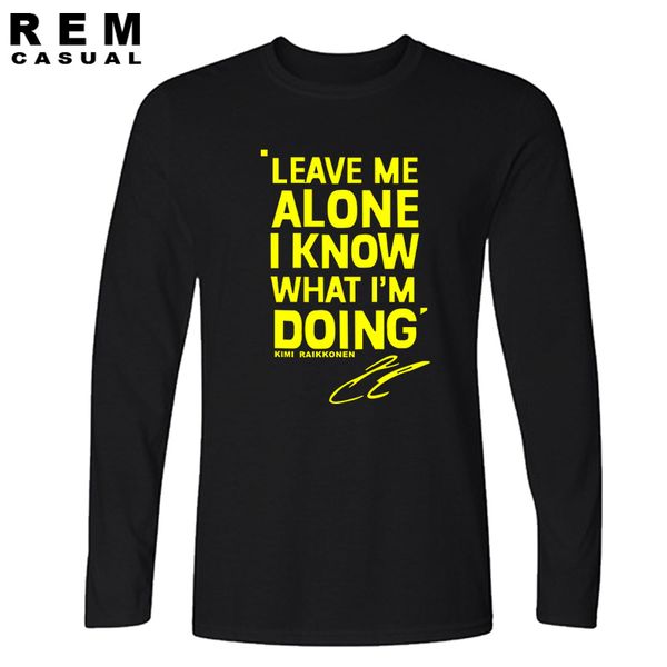 xmk leave me alone i know what i am doing kimi raikkonen t-shirt cotton men long sleeve t shirt new diy style
xmk leave me alone i know what i am doing kimi raikkonen t-shirt cotton men long sleeve t shirt new diy style
