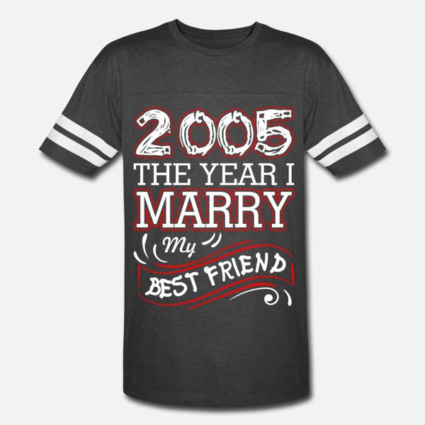 2005 the year i marry my friend t shirt men custom 100% cotton round collar fit fit fashion spring vintage shirt
2005 the year i marry my friend t shirt men custom 100% cotton round collar fit fit fashion spring vintage shirt