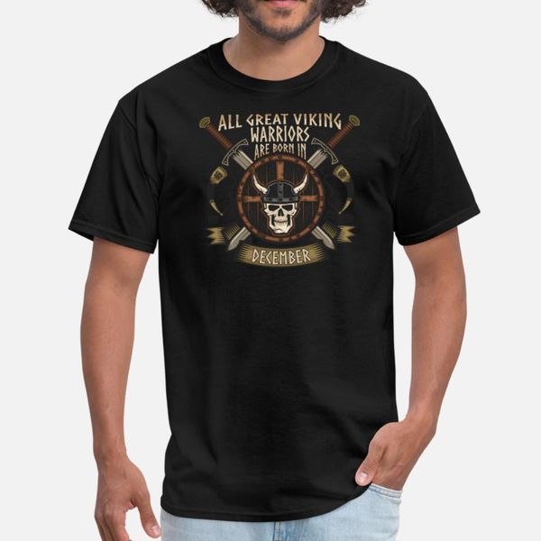 viking warriors are born in december t shirt men designing tee shirt euro size s-3xl trend famous comical spring autumn cool shirt
viking warriors are born in december t shirt men designing tee shirt euro size s-3xl trend famous comical spring autumn cool shirt