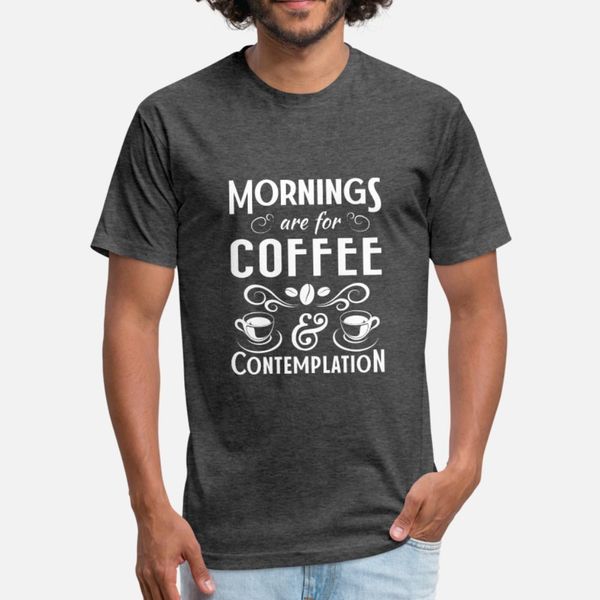 mornings are for coffee & contemplation t shirt men designer tee shirt o neck cool famous authentic spring normal shirt
mornings are for coffee & contemplation t shirt men designer tee shirt o neck cool famous authentic spring normal shirt