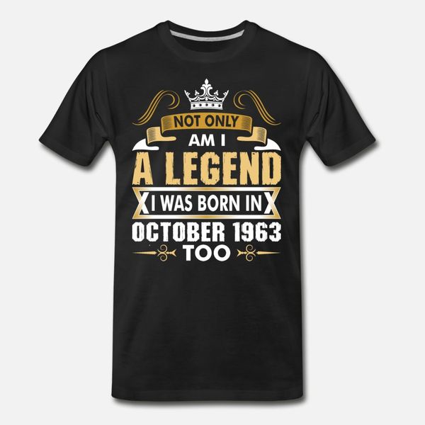 not only am i a legend i was born in october 1963 t shirt men character short sleeve round collar clothing gift fashion summer natural shirt
not only am i a legend i was born in october 1963 t shirt men character short sleeve round collar clothing gift fashion summer natural shirt