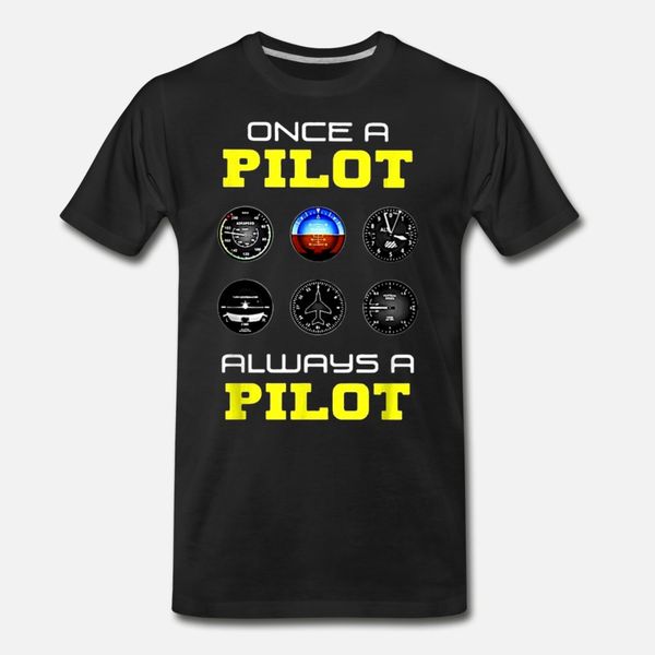 once a pilot always a pilot t shirt men customize 100% cotton s-3xl original fit new fashion spring autumn natural shirt
once a pilot always a pilot t shirt men customize 100% cotton s-3xl original fit new fashion spring autumn natural shirt