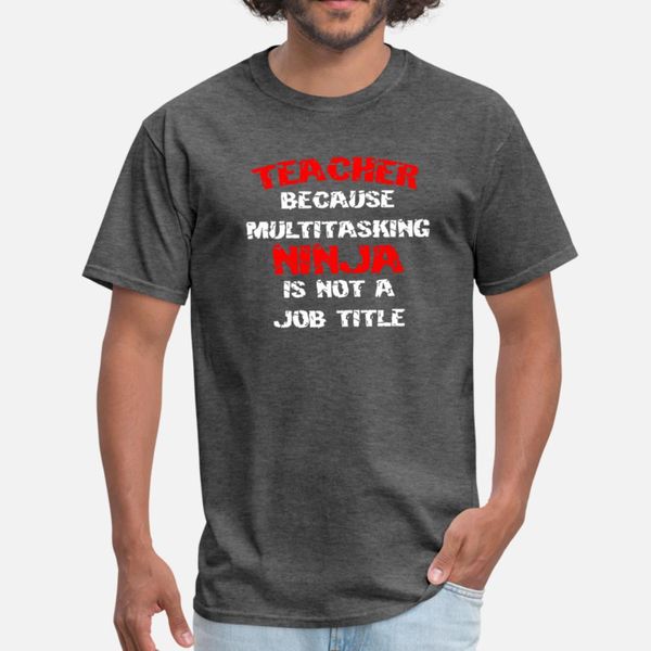teacher because multitasking ninja t shirt men printed 100% cotton crew neck cool famous basic summer original shirt
teacher because multitasking ninja t shirt men printed 100% cotton crew neck cool famous basic summer original shirt