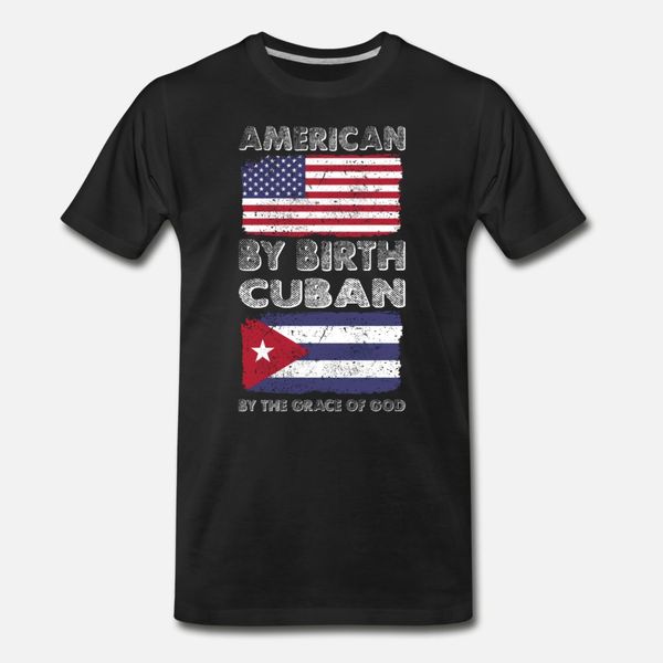 american by birth cuban by grace of god heritage t shirt men design cotton euro size s-3xl fit fit authentic spring slim shirt
american by birth cuban by grace of god heritage t shirt men design cotton euro size s-3xl fit fit authentic spring slim shirt