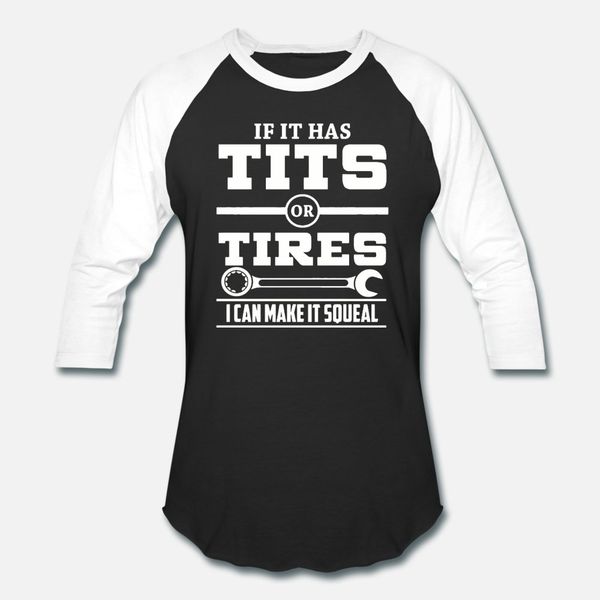 if it has t i t s or tires mechanic funny t shirt men knitted cotton s-xxxl costume famous funny spring novelty shirt
if it has t i t s or tires mechanic funny t shirt men knitted cotton s-xxxl costume famous funny spring novelty shirt