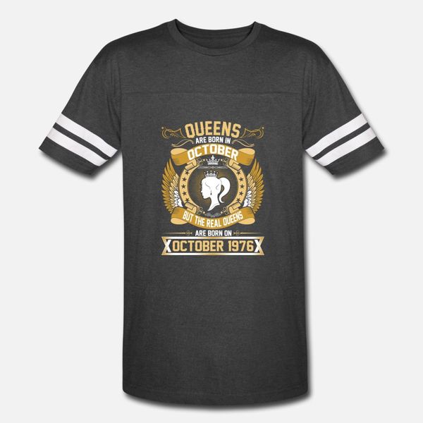 the real queens are born on october 1976 t shirt men customize short sleeve s-xxxl clothing graphic authentic summer letters shirt
the real queens are born on october 1976 t shirt men customize short sleeve s-xxxl clothing graphic authentic summer letters shirt