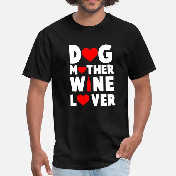 dog mother wine lover t shirt men create cotton o-neck novelty graphic comfortable spring trend shirt
dog mother wine lover t shirt men create cotton o-neck novelty graphic comfortable spring trend shirt