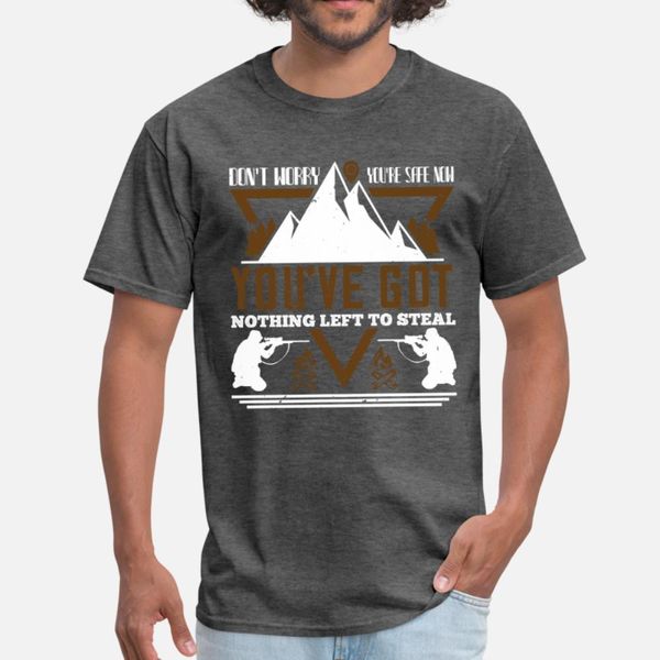 don t worry you re safe now you ve got nothing t shirt men print tee shirt round neck solid color interesting new style spring unique shirt
don t worry you re safe now you ve got nothing t shirt men print tee shirt round neck solid color interesting new style spring unique shirt