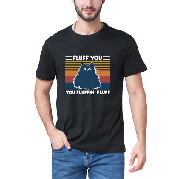cat fluff you fluffin' fluff funny cat lover gift vintage neck summer men's 100% cotton short sleeves t-shirt humor gift tee
cat fluff you fluffin' fluff funny cat lover gift vintage neck summer men's 100% cotton short sleeves t-shirt humor gift tee