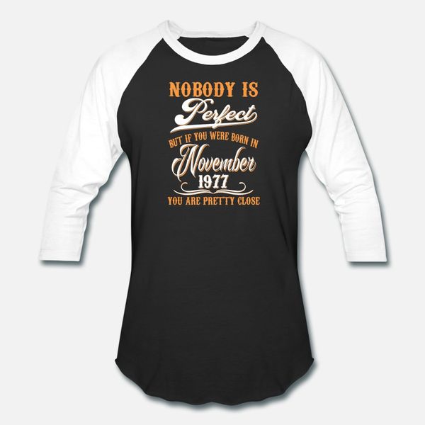 if you born in november 1977 t shirt men personalized short sleeve o-neck normal fit breathable spring trend shirt
if you born in november 1977 t shirt men personalized short sleeve o-neck normal fit breathable spring trend shirt