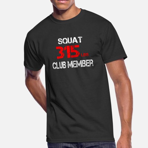 squat 315lbs club member t shirt men knitted tee shirt s-xxxl leisure crazy humor summer letter shirt
squat 315lbs club member t shirt men knitted tee shirt s-xxxl leisure crazy humor summer letter shirt