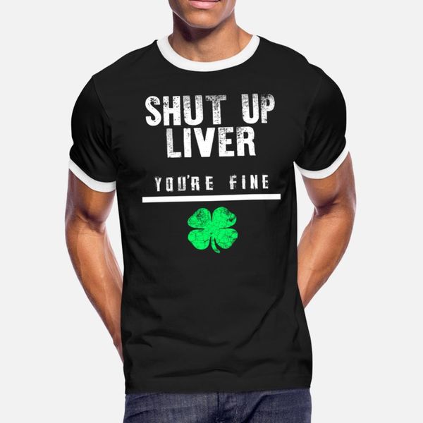 shut up liver you re fine st patrick s day t shirt men create 100% cotton s-xxxl fit gift humor summer style original shirt
shut up liver you re fine st patrick s day t shirt men create 100% cotton s-xxxl fit gift humor summer style original shirt