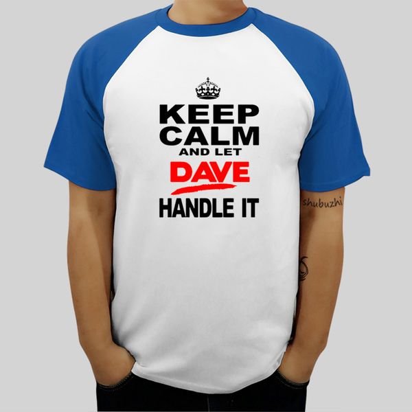 мужские успокойся и let dave handle it t-shirt смешной моды одежды лета хлопка тенниска мужчин новый бренд вершины
мужские успокойся и let dave handle it t-shirt смешной моды одежды лета хлопка тенниска мужчин новый бренд вершины