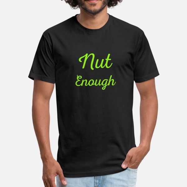 nut enough 4 t shirt men customize cotton euro size s-3xl leisure gift humor summer leisure shirt
nut enough 4 t shirt men customize cotton euro size s-3xl leisure gift humor summer leisure shirt