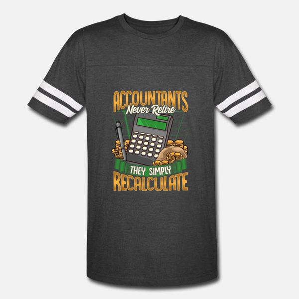 accountants never retire they simply recalculate t shirt men character cotton o-neck natural crazy basic spring trend shirt
accountants never retire they simply recalculate t shirt men character cotton o-neck natural crazy basic spring trend shirt