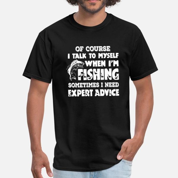fishing i talk to myself when i need expert t shirt men knitted 100% cotton s-3xl natural famous building summer leisure shirt
fishing i talk to myself when i need expert t shirt men knitted 100% cotton s-3xl natural famous building summer leisure shirt