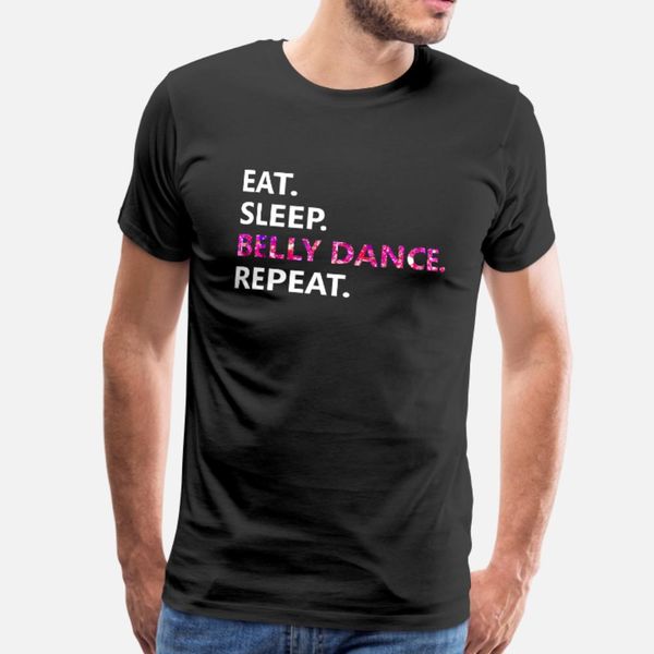 eat sleep belly dance repeat funny t shirt men design cotton s-xxxl slim anti-wrinkle new fashion summer style slim shirt
eat sleep belly dance repeat funny t shirt men design cotton s-xxxl slim anti-wrinkle new fashion summer style slim shirt
