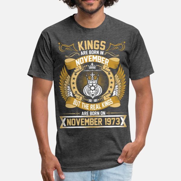 the real kings are born on november 1973 t shirt men knitted 100% cotton size s-3xl male fit authentic spring autumn trend shirt, White;black 
the real kings are born on november 1973 t shirt men knitted 100% cotton size s-3xl male fit authentic spring autumn trend shirt, White;black