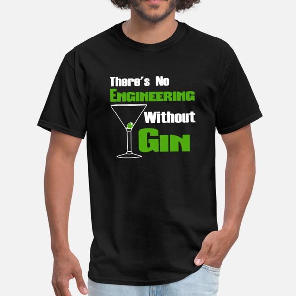 no engineering without gin t shirt men printing tee shirt size s-3xl natural graphic basic summer style novelty shirt
no engineering without gin t shirt men printing tee shirt size s-3xl natural graphic basic summer style novelty shirt